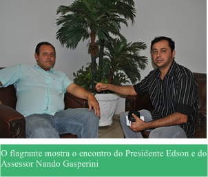 <b>Assessor do Deputado Dimas Ramalho esteve com o Presidente da Câmara Edson</b>